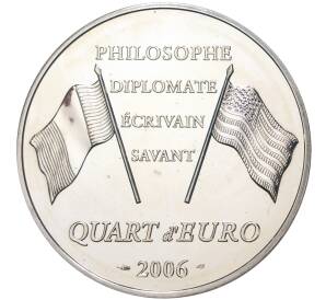 1/4 евро 2006 года Франция «300 лет со дня рождения Бенджамина Франклина»