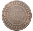 Монета 10 сантимов 1892 года Тунис (Артикул M2-53228)