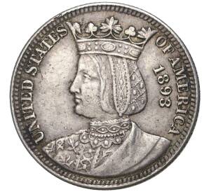 1/4 доллара 1893 года США «Колумбийская выставка в Чикаго» — Фото №1