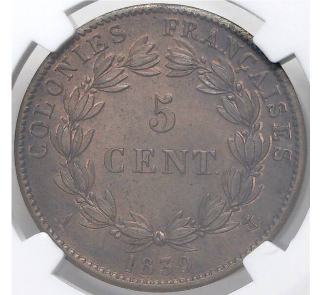 Монета 5 сантимов 1839 года Французские Колонии (Французская Вест-Индия) В слабе NGC (MS 63 BN) (Артикул M2-57605)
