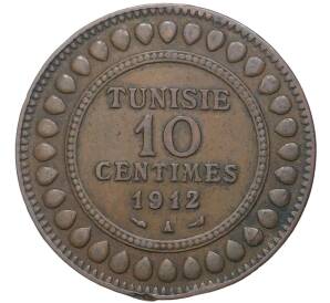 10 сантимов 1912 года Тунис (Французский протекторат)