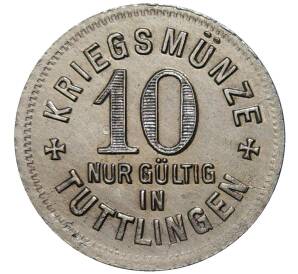 10 пфеннигов 1917 года Германия — город Туттлинген (Нотгельд)