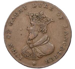 Токен 1/2 пенни 1794 года Великобритания (Ланкашир-Ланкастер — Джон Гонт) — Фото №1