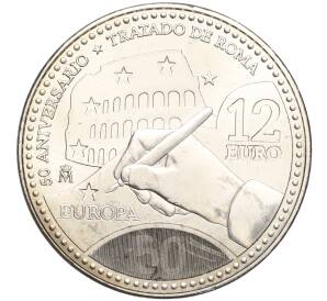 12 евро 2007 года Испания «50 лет подписания Римского договора»