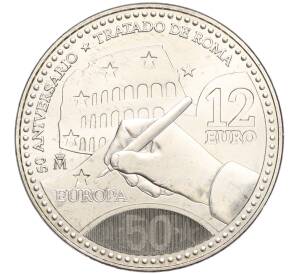 12 евро 2007 года Испания «50 лет подписания Римского договора»