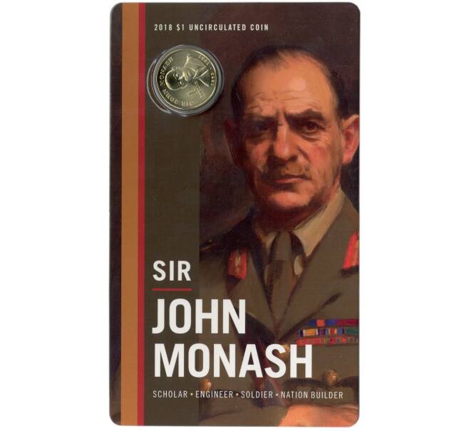 Монета 1 доллар 2018 года Австралия «Сэр Джон Монаш» (в блистере) (Артикул: M2-68002)