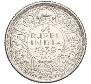 1/4 рупии 1939 года Британская Индия — Фото №1