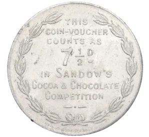 Рекламный жетон «7 1/2 пенса Sandows Cocoa & Chocolate Co Ltd — Евгений Сандов (атлет)» 1913-1915 года Великобритания