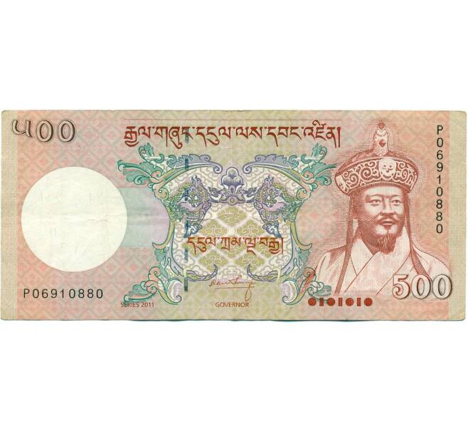 Банкнота 500 нгултрум 2011 года Бутан (Артикул: K11-118717) — Фото №1