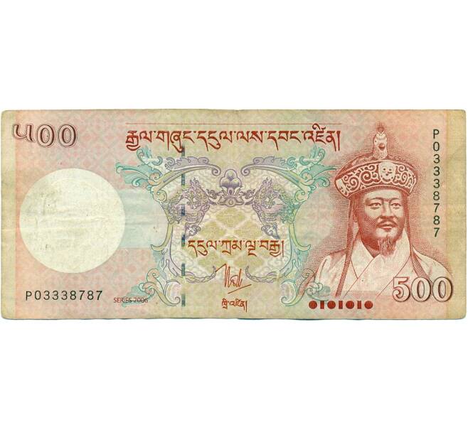 Банкнота 500 нгултрум 2006 года Бутан (Артикул K11-118746)