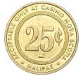 Жетон казино «Новая Шотландия (Галифакс) — 25 центов» Канада (Артикул K11-122973)