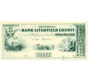 3 доллара США — Банк округа Личфилд (Нью-Милфорд в штате Коннектикут) Образец