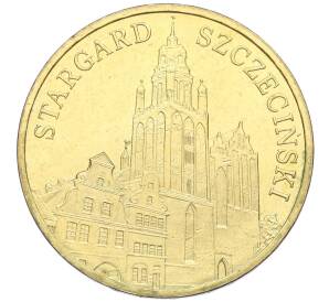 2 злотых 2007 года Польша «Древние города Польши — Старгард-Щециньски» — Фото №1