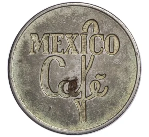 Торговый жетон «Mexico Cafe» Мексика