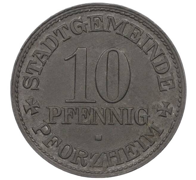 Монета 10 пфеннигов 1917 года Германия — город Пфорцхайм (Нотгельд) (Артикул K12-21559)