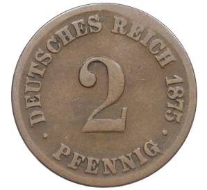 2 пфеннига 1875 года С Германия — Фото №1