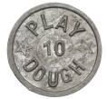 Жетон игровой (игрушечные деньги) «10 Плей До» США (Артикул: K12-29757) — Фото №1