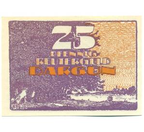 25 пфеннигов 1921 года Германия — город Даргун (Нотгельд) — Фото №2