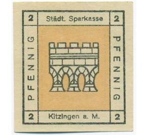 2 пфеннига 1920 года Германия — город Китцинген (Нотгельд) — Фото №2