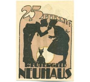 25 пфеннигов 1922 года Германия — община Нойхаус (Нотгельд) — Фото №1