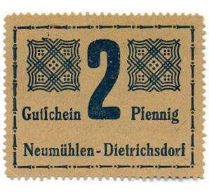 2 пфеннига 1917-1923 года Германия — Ноймюлен-Дитрихсдорф (Нотгельд) — Фото №2