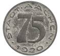 Монета 75 пфеннигов 1920 года Германия— город Аахен (Нотгельд) (Артикул: K2-0517) — Фото №2