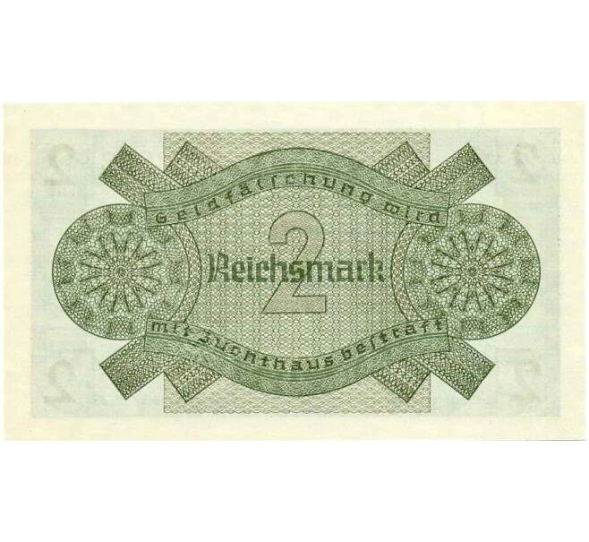 Банкнота 2 рейхсмарки 1940 года Германия (Для оккупированных территорий) (Артикул: B2-13481) — Фото №2