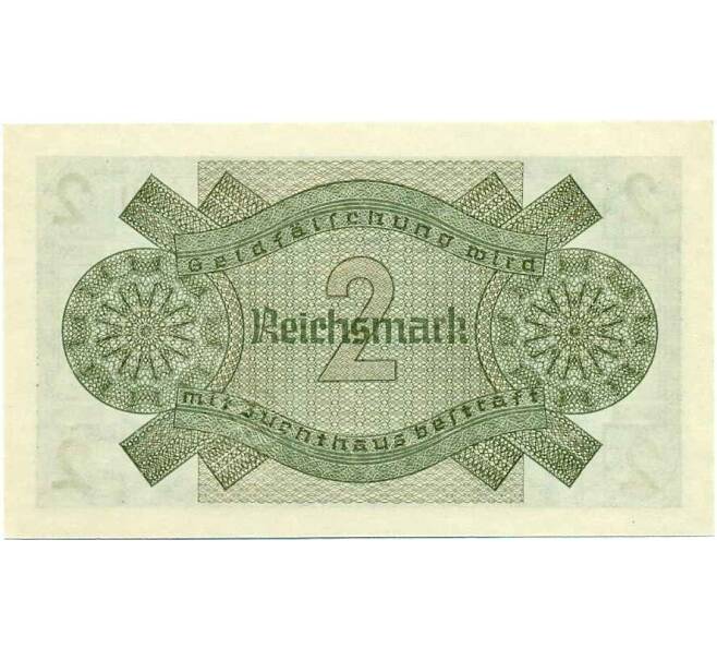 Банкнота 2 рейхсмарки 1940 года Германия (Для оккупированных территорий) (Артикул: B2-13482) — Фото №2