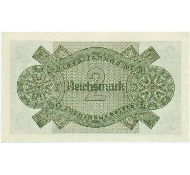 Банкнота 2 рейхсмарки 1940 года Германия (Для оккупированных территорий) (Артикул: B2-13483) — Фото №2