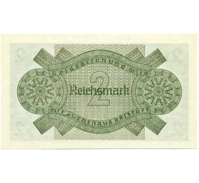 Банкнота 2 рейхсмарки 1940 года Германия (Для оккупированных территорий) (Артикул: B2-13487) — Фото №2