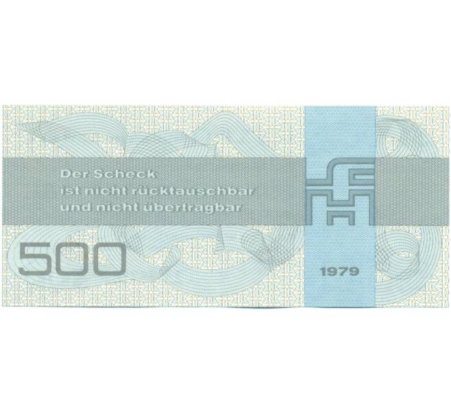 Банкнота 500 марок 1979 года Восточная Германия (ГДР) (Валютный сертификат) (Артикул: K12-52080) — Фото №2