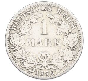1 марка 1876 года A Германия — Фото №1