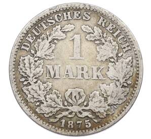 1 марка 1875 года F Германия