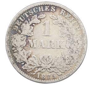 1 марка 1875 года Германия — Фото №1