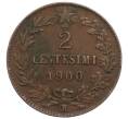 Монета 2 чентезимо 1900 года Италия (Артикул: M2-86089) — Фото №1