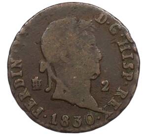 2 мараведи 1830 года Испания (Фердинанд VII) — Фото №1