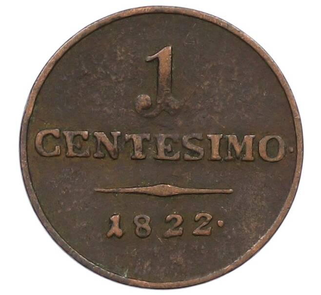 Монета 1 чентезимо 1822 года Ломбардия-Венеция (Артикул: M2-86803) — Фото №1
