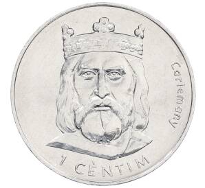 1 сантим 2002 года Андорра «Карл Великий» — Фото №1