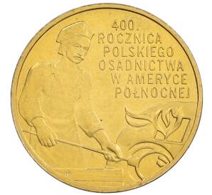 2 злотых 2008 года Польша «400 лет польским поселениям в Северной Америке» — Фото №1