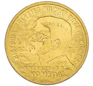 2 злотых 2010 года Польша «История польской музыки — Кшиштоф Комеда» — Фото №1