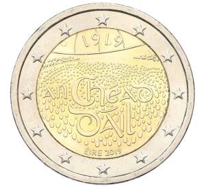 2 евро 2019 года Ирландия «100 лет со дня первого заседания Дойл Эреан» — Фото №1