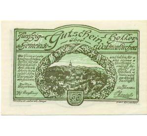 50 геллеров 1920 года Австрия — Коммуна Вальднойкирхен (Нотгельд) — Фото №1