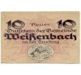 Банкнота 10 геллеров 1920 года Австрия — Коммуа Вайсенбах-ан-дер-Тристинг (Нотгельд) (Артикул: B2-14567) — Фото №1