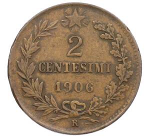 2 чентезимо 1906 года Италия — Фото №1