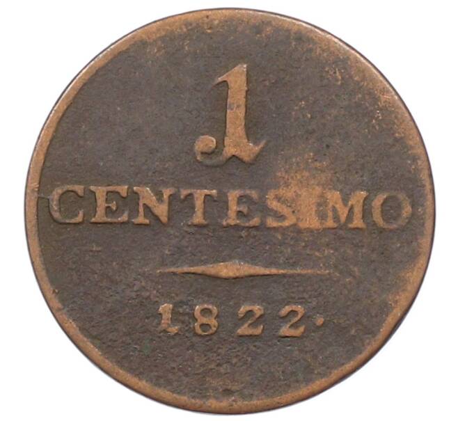 Монета 1 чентезимо 1822 года Ломбардия-Венеция (Артикул: M2-91117) — Фото №1