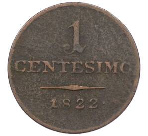1 чентезимо 1822 года Ломбардия-Венеция — Фото №1
