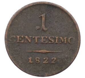 1 чентезимо 1822 года Ломбардия-Венеция — Фото №1