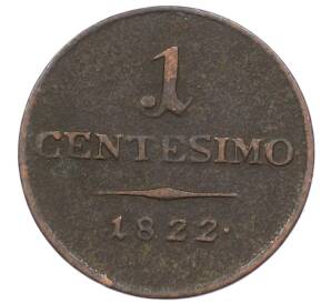 1 чентезимо 1822 года Ломбардия-Венеция — Фото №1
