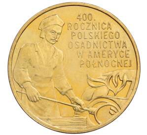 2 злотых 2008 года Польша «400 лет польским поселениям в Северной Америке» — Фото №1