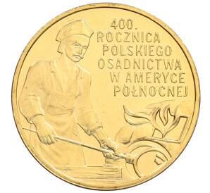 2 злотых 2008 года Польша «400 лет польским поселениям в Северной Америке» — Фото №1